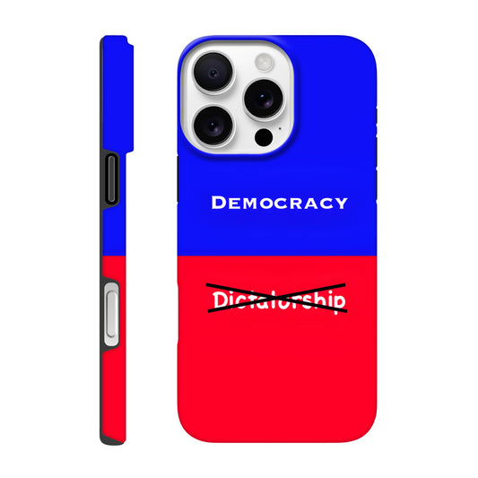 iphone 16 pro max Phone Case with the following design on it: A visual comparison of two posters, the one on top features the term "Democracy”; written in white, against a royal blue background, and the one of the bottom features the term “Dictatorship" which is also written in white but is crossed out by two black lines, highlighting the preference for Democracy. 